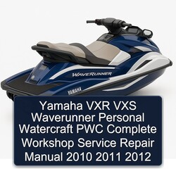 2010-2012 Yamaha VXR VXS Waverunner Personal Watercraft PWC Service Repair Workshop Manual PDF