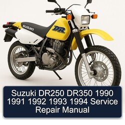 1990-1994 Suzuki DR Series DR250 DR350 Service Repair Workshop Manual PDF