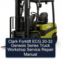 Clark Forklift ECG Genesis Series Truck Service Repair Workshop Manual PDF