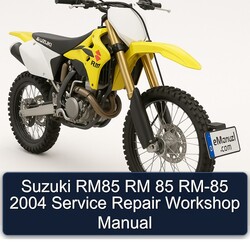 2004 Suzuki RM Series RM85 85 RM-85 Service Repair Workshop Manual PDF