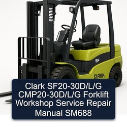 Clark Sf20-30d/l/g Cmp20-30d/l/g Forklift SM688 Service Repair Workshop Manual PDF