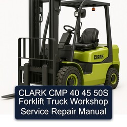 Clark CMP 40 45 50S Forklift Truck Service Repair Workshop Manual PDF