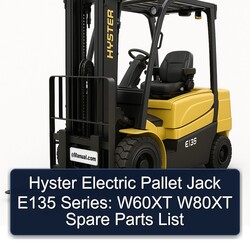 Hyster Electric Pallet Jack E135 Series: W60XT W80XT Spare Parts Catalog PDF