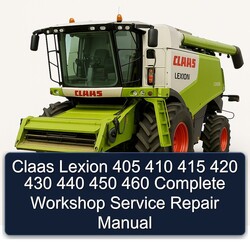 Claas Lexion 405 410 415 420 430 440 450 460 Service Repair Workshop Manual PDF