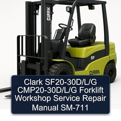 Clark Sf20-30d/l/g Cmp20-30d/l/g Forklift SM-711 Service Repair Workshop Manual PDF