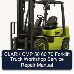 Clark CMP 50 60 70 Forklift Truck Service Repair Workshop Manual PDF
