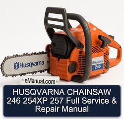 Husqvarna Chainsaw 246 254XP 257 Service Repair Workshop Manual PDF