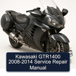 2008-2014 Kawasaki GTR Series GTR1400 Service Repair Workshop Manual PDF