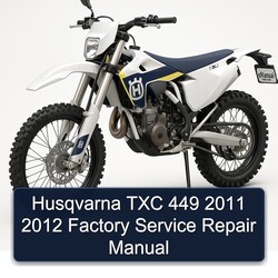 2011-2012 Husqvarna TXC Models 449 Service Repair Workshop Manual PDF