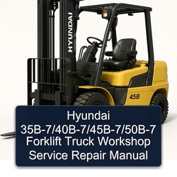 Hyundai 35b-7/40b-7/45b-7/50b-7 Forklift Truck Service Repair Workshop Manual PDF