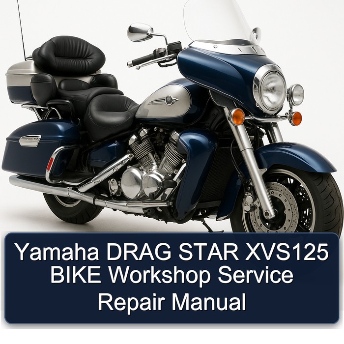 Yamaha XVS Models Drag Star XVS125 Bike Service Repair Workshop Manual PDF