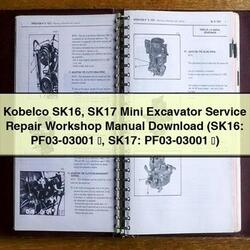 Kobelco SK16 SK17 Mini Excavator (sk16: PF03-03001 65374; Sk17: 65374;) Service Repair Workshop Manual PDF