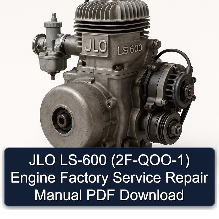 JLO LS 600 LS-600 (2F-QOO-1) Engine Service Repair Workshop Manual PDF