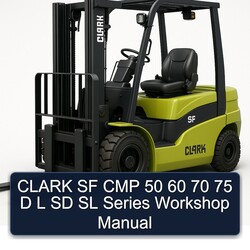 Clark SF CMP 50 60 70 75 D L SD SL Series Service Repair Workshop Manual PDF