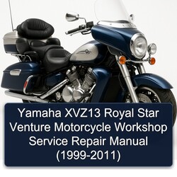 1999-2011 Yamaha Royal Star Venture XVZ13 Motorcycle ( - ) Service Repair Workshop Manual PDF