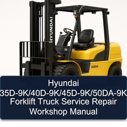 Hyundai 35d-9k/40d-9k/45d-9k/50da-9k Forklift Truck Service Repair Workshop Manual PDF