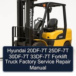 Hyundai 20DF-7T 25DF-7T 30DF-7T 33DF-7T Forklift Truck Service Repair Workshop Manual PDF