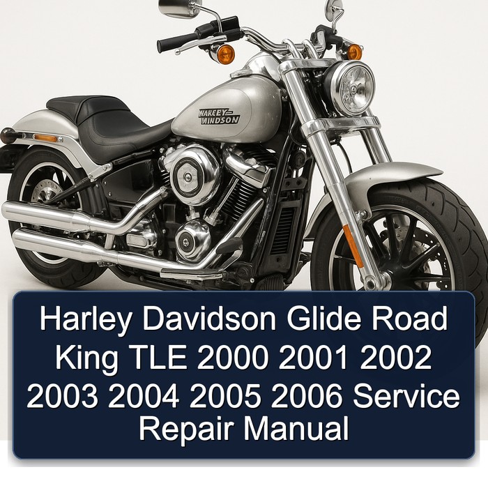 2000-2006 Harley Davidson Road King Glide TLE Service Repair Workshop Manual PDF