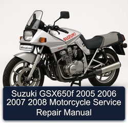 2005-2008 Suzuki GSX Series GSX650F Motorcycle Service Repair Workshop Manual PDF