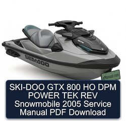 2005 SKI-DOO GTX 800 HO DPM Power TEK REV Snowmobile Service Repair Workshop Manual PDF