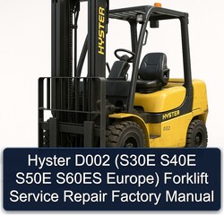 Hyster D002 (s30e S40E S50E S60ES Europe) Forklift Service Repair Workshop Manual PDF