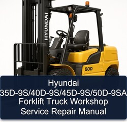Hyundai 35d-9s/40d-9s/45d-9s/50d-9sa Forklift Truck Service Repair Workshop Manual PDF