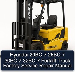 Hyundai 20BC-7 25BC-7 30BC-7 32BC-7 Forklift Truck Service Repair Workshop Manual PDF