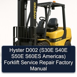 Hyster D002 (s30e S40E S50E S60ES Americas) Forklift S30E Americas Service Repair Workshop Manual PDF