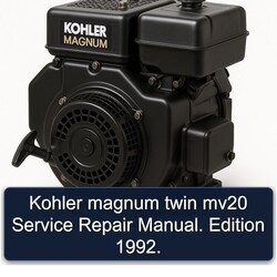 1992 Kohler Magnum Models Twin MV20 . Edition Service Repair Workshop Manual PDF