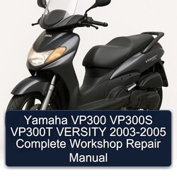 2003-2005 Yamaha Versity VP300 VP300S VP300T Service Repair Workshop Manual PDF