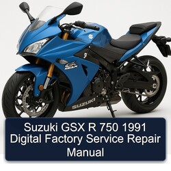 1991 Suzuki GSX Series R 750 Digital Service Repair Workshop Manual PDF