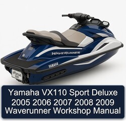 2005-2009 Yamaha VX110 Sport Deluxe Waverunner Service Repair Workshop Manual PDF