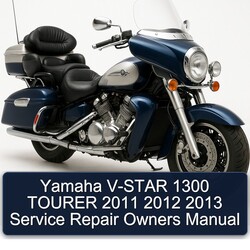 Yamaha V-STAR 1300 TOURER 2011 2012 2013 Service Repair Owners Manual 