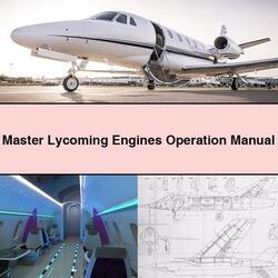 Master Lycoming Engines Operation Service Repair Workshop Manual PDF