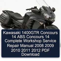 2008-2012 Kawasaki Concours Models 1400GTR 14 ABS Service Repair Workshop Manual PDF