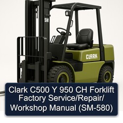 Clark C500 Y 950 CH Forklift / (SM-580) Service Repair Workshop Manual PDF