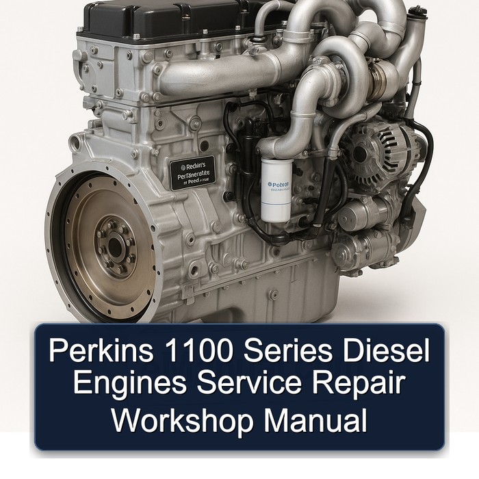 Perkins 1100 Series Diesel Engines Service Repair Workshop Manual PDF