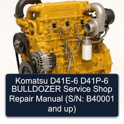 Komatsu D41E-6 D41P-6 Bulldozer Shop (s/n: B40001 Up) Service Repair Workshop Manual PDF