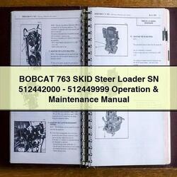 Bobcat 763 Skid Steer Loader SN 512442000-512449999 Operation Service Repair Workshop Manual PDF