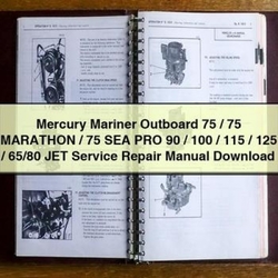 Mercury Mariner Outboard 75 / Marathon SEA PRO 90 100 115 125 65/80 JET Service Repair Workshop Manual PDF