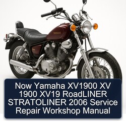 2006 Yamaha XV Models Now XV1900 1900 XV19 Roadliner Stratoliner Service Repair Workshop Manual PDF