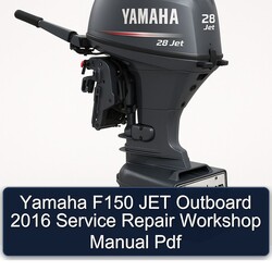 2016 Yamaha F150 JET Outboard Service Repair Workshop Manual PDF