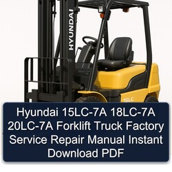 Hyundai 15LC-7A 18LC-7A 20LC-7A Forklift Truck Service Repair Workshop Manual PDF