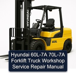 Hyundai 60L-7A 70L-7A Forklift Truck Service Repair Workshop Manual PDF