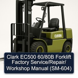 Clark EC500 60/80b Forklift / (SM-604) Service Repair Workshop Manual PDF