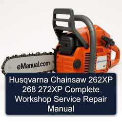 Husqvarna Chainsaw 262XP 268 272XP Service Repair Workshop Manual PDF