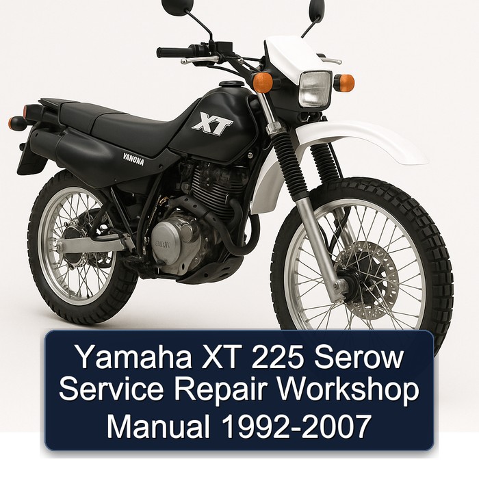 1992-2007 Yamaha XT Models 225 Serow Service Repair Workshop Manual PDF