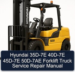 Hyundai 35D-7E 40D-7E 45D-7E 50D-7AE Forklift Truck Service Repair Workshop Manual PDF