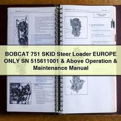Bobcat 751 Skid Steer Loader Europe Only SN 515611001 Above Operation Service Repair Workshop Manual PDF