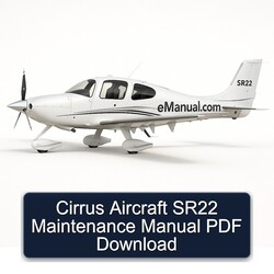 Cirrus Aircraft SR22 Service Repair Workshop Manual PDF